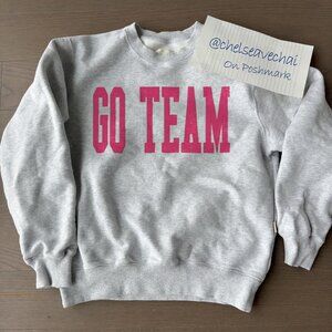 Go Team Sweatshirt, Go Team Go Team Shirt